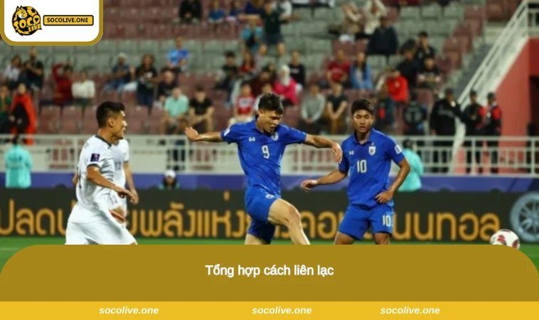 Liên Hệ Socolive - Kênh Kết Nối & Hỗ Trợ Khách Hàng 2 Tổng hợp cách liên lạc
